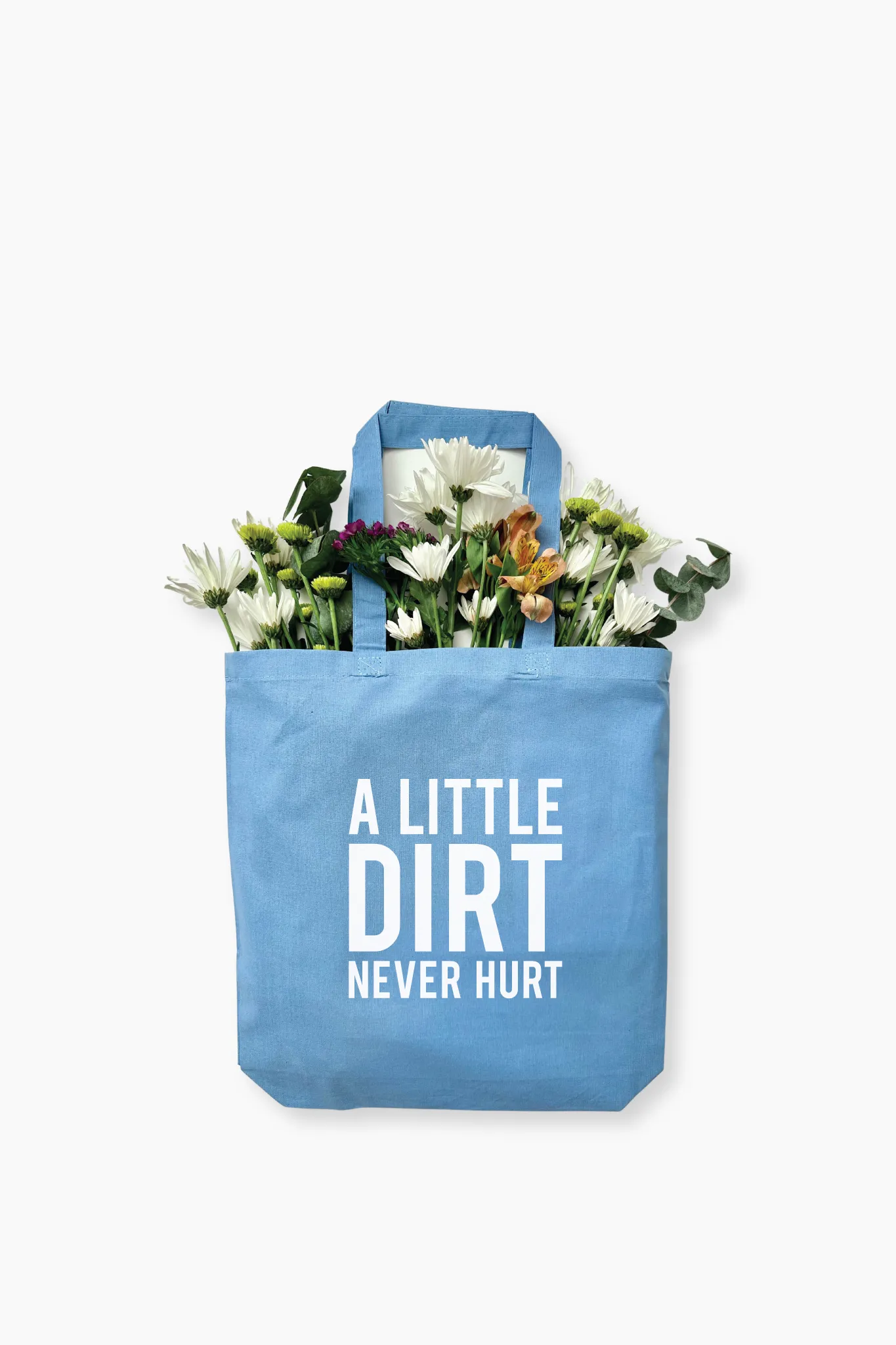 Dirt Never Hurt Tote Bag