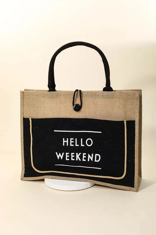 Fame Hello Weekend Burlap Tote Bag