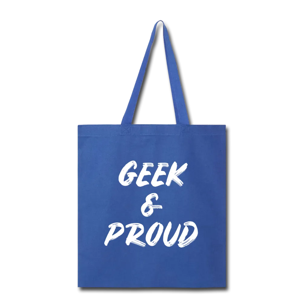 Geek & Proud Tote Bag