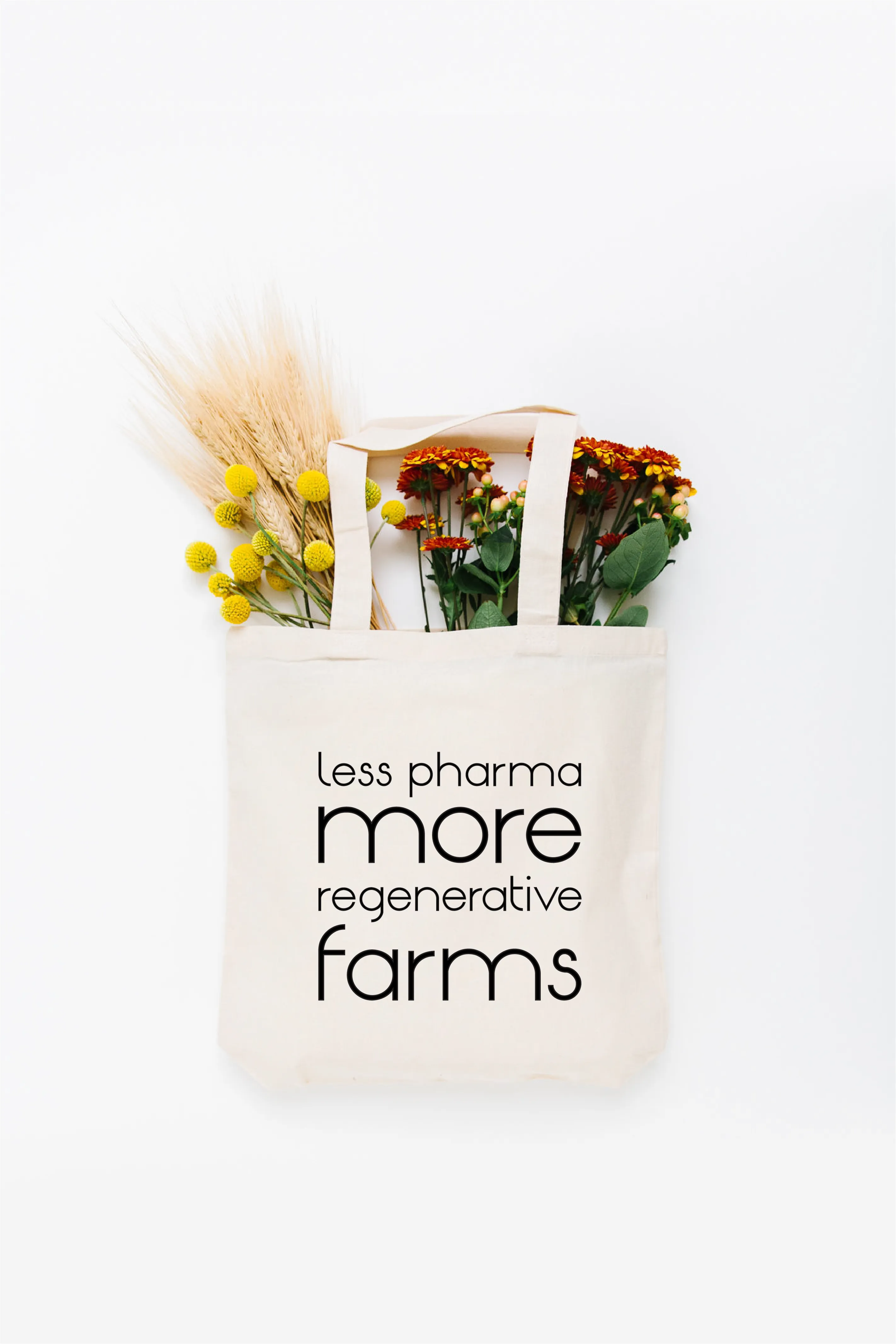 Less Pharma More Regenerative Farms Tote Bag